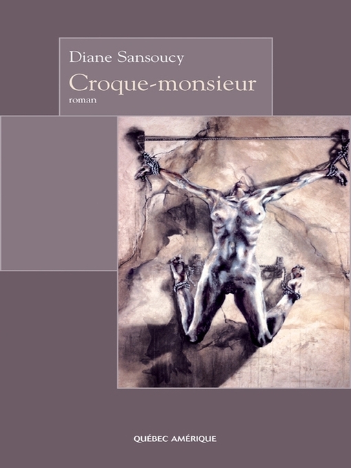 Title details for Croque-monsieur by Diane Sansoucy - Available
